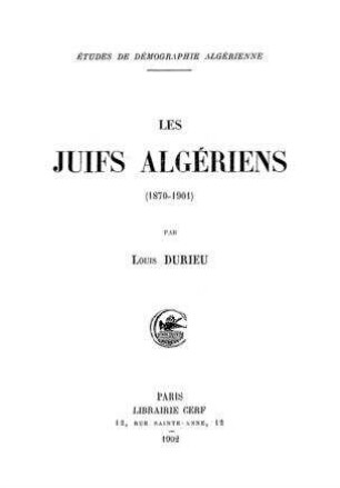 Les juifs algériens : (1870 - 1901) / par Louis Durieu