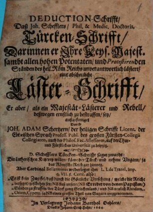 Deductions-Schrifft, daß Joh. Schefflers TürckenSchrifft ... eine abscheuliche Läster-Schrifft, er aber ein MajestätLästerer und Rebell ... sey