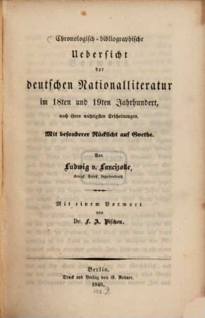 Chronologisch-bibliographische Uebersicht der deutschen Nationalliteratur im 18ten und 19ten Jahrhundert, nach ihren wichtigsten Erscheinungen : mit besonderer Rücksicht auf Goethe