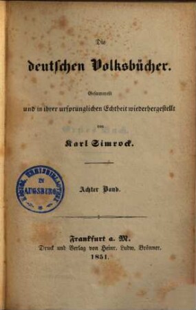 Die deutschen Volksbücher : gesammelt und in ihrer ursprünglichen Echtheit wiederhergestellt ; mit Holzschnitten, 8
