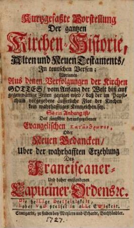 Kurtzgefaßte Vorstellung der gantzen Kirchen-Historie ... in teutschen Versen