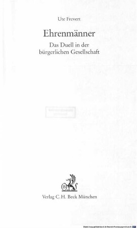 Ehrenmänner : das Duell in der bürgerlichen Gesellschaft