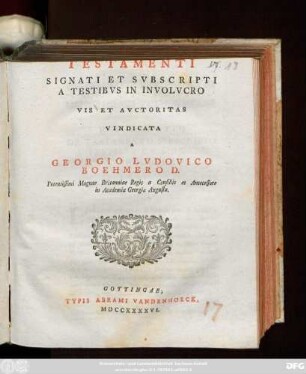 Testamenti Signati Et Svbscripti A Testibvs In Involvcro Vis Et Avctoritas Vindicata