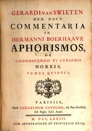 Gerardi Van Swieten Med. Doct. Commentaria In Hermanni Boerhaave Aphorismos De Cognoscendis Et Curandis Morbis. 5