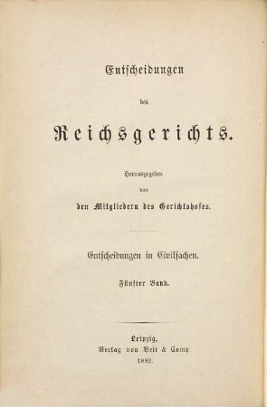 Entscheidungen des Reichsgerichts in Zivilsachen. 5. 1882
