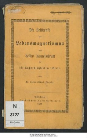 Die Heilkraft des Lebensmagnetismus und dessen Beweiskraft für die Unsterblichkeit der Seele