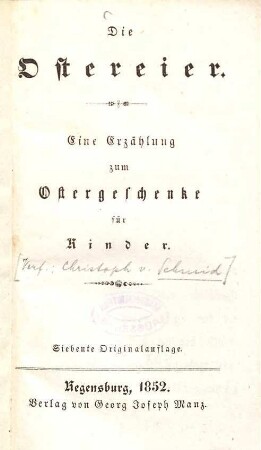 Die Ostereier : Eine Erzählung zum Ostergeschenke für Kinder