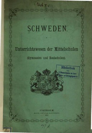 Schweden : Unterrichtswesen der Mittelschulen. (Gymnasien und Realschulen)