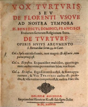 Vox turturis, seu de florenti usque ad nostra tempora I. S. Benedictis, Dominici, Francisci et aliarum s. religionum statu