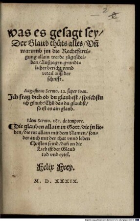 Was es gesagt sey, Der Glaub thuts alles, Vn[d] warumb jm die Rechtfertigung allain werde zugeschriben