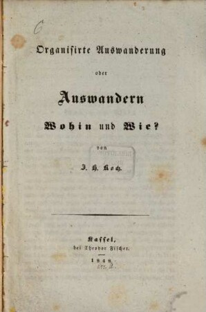 Organisirte Auswanderung oder Auswandern Wohin und Wie?