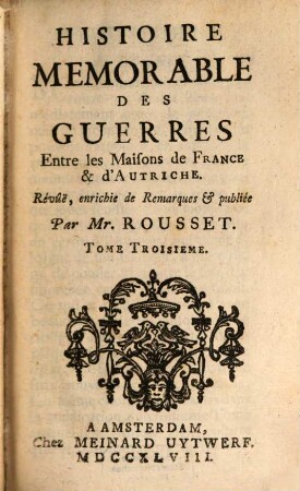 Histoire Memorable Des Guerres Entre les Maisons de France et d'Autriche, 3
