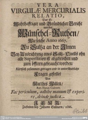 Das ist Wahrhafftiger und gründlicher Bericht Von der Wünschel-Ruthen.