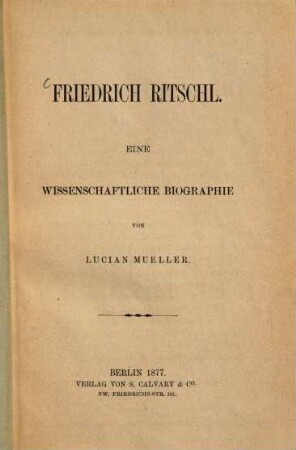 Friedrich Ritschl : Eine wissenschaftliche Biographie