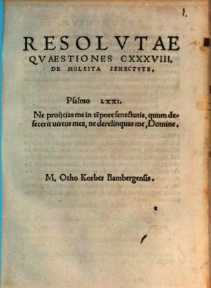Resolutae Quaestiones CXXXVIII de molesta senectute