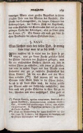 §. XXXV. Man fürchtet nicht den bösen Tod, so wenig Liebe trägt man izt zu sich selbst.
