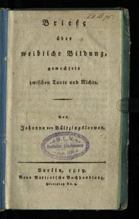 Briefe über weibliche Bildung : gewechselt zwischen Tante und Nichte