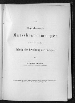 VIII.: Elektrodynamische Maassbestimmungen, insbesondere über das Princip der Erhaltung der Energie (1871)