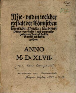 Wie, und in welcher gestalt der Römischen Kayserlichen Maiestat, Landtgraff Philips von Hessen ... den fußfal gethon