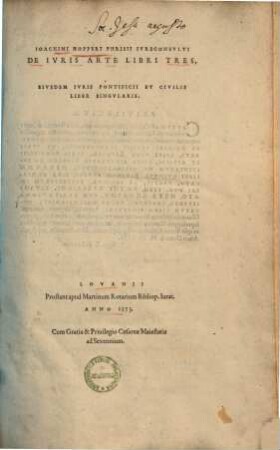 Ioachimi Hopperi Phrisii Iureconsulti De Iuris Arte : Libri Tres