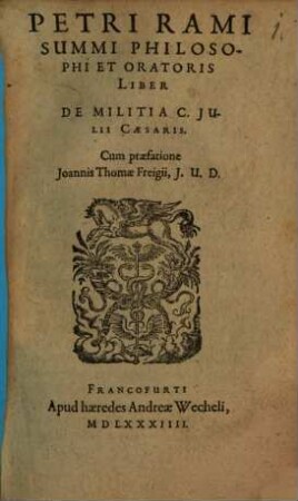Petri Rami Summi Philosophi Et Oratoris Liber De Militia C. Julii Caesaris