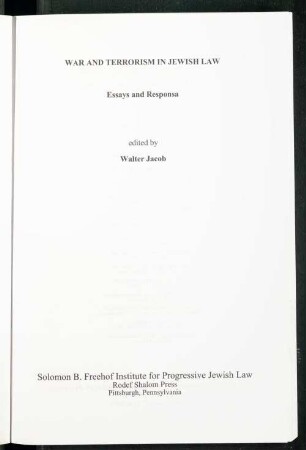 War and terrorism in Jewish law : essays and responsa