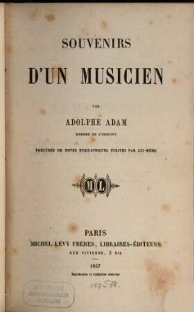 Souvenirs d'un musicien précédés de notes biographiques écrites par Luimême