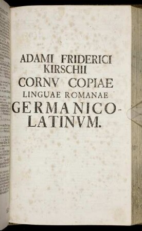 Cornu Copiae Linguae Romanae Germanico-Latinum.