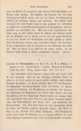 603-604 [Rezension] Weiß, Johann Baptist von, Allgemeine Geschichte 1809 bis 1815 : der große Krieg von 1809 ; Scheidung Napoleons und neue Heirat ; Napoleon I. und Pius VII. ; der Feldzug gegen Rußland 1812