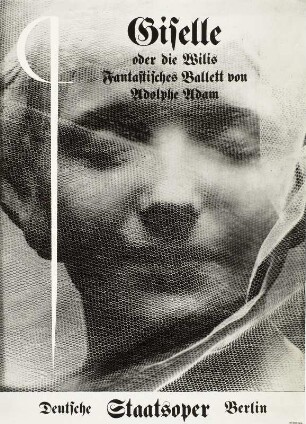 Plakat der Deutschen Staatsoper Berlin zu "Giselle" : Wittkugel, Klaus: Plakat der Deutschen Staatsoper Berlin zu "Giselle", fantastisches Ballett von Adolphe Adam. 1965