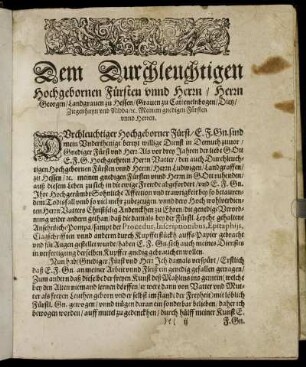 Dem Durchleuchtigen Hochgebornen Fürsten unnd Herrn/ Herrn Georgen/ Landgraven zu Hessen [...]