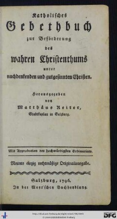 Katholisches Gebethbuch zur Beförderung des wahren Christenthums unter nachdenkenden und gutgesinnten Christen