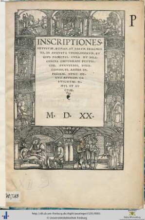 Inscriptiones Vetvstae. Roman[ae]. Et Earvm Fragmenta. In Avgusta Vindelicorvm. Et Eivs Dioecesi
