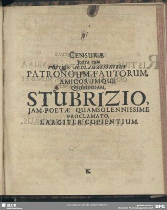 Censurae Iuxta Cum Votivis Acclamationibus Patronoum Fautorum Amicorumque Quorundam, Stubrizio, Iam Poetae Quamsolennissime Proclamato, Largiter Cupientium
