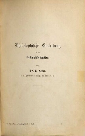 Encyklopädie der Rechtswissenschaft in systematischer und alphabetischer Bearbeitung, 1. Systematischer Theil