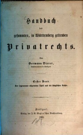 Handbuch des gesammten, in Württemberg geltenden Privatrechts. 1