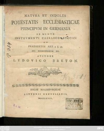 Natvra Et Indoles Potestatis Ecclesiasticae Principvm In Germania Ex Mente Instrvmenti Caesareo-Svecici Et Praesertim Art. 5. §. 48. Ivs Dioecesanvm etc.