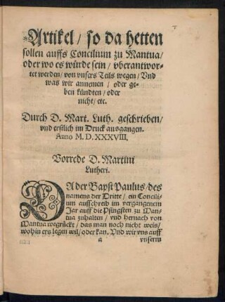 Artikel/ so da hetten sollen auffs Conzil zu Mantua/ oder wo es würde sein/ uberantwortet werden/ von unsers Teils wegen/ Und was wir annemen/ oder geben kündten/ oder nicht/ etc.