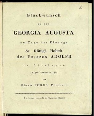 Glückwunsch an die Georgia Augusta am Tage des Einzugs Sr. Königl, Hoheit des Prinzen Adolph in Göttingen : am 8ten November 1814