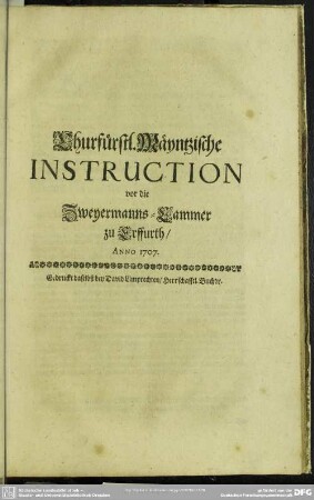4. Zweyermanns-Cam[m]er Instructiones : Churfürstl. Mäyntzische Instruction vor die Zweyermanns-Cammer zu Erffurth