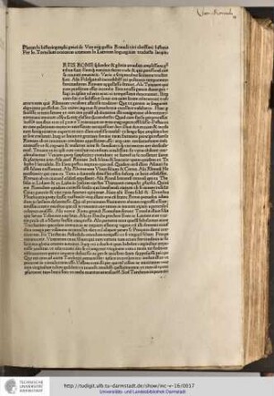 Plutarchi Historiographi greci de vita atque gestis romanis viri clarissimi historia per Io. Tortelium oratorem eximium in latinum linguagium traducta incipit.