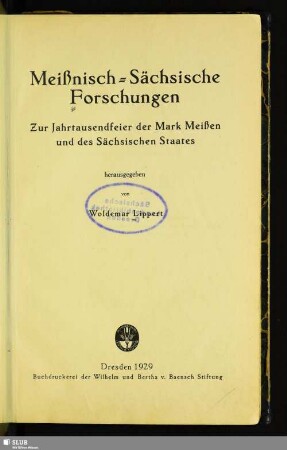 Meißnisch-Sächsische Forschungen : zur Jahrtausendfeier der Mark Meißen und des Sächsischen Staates