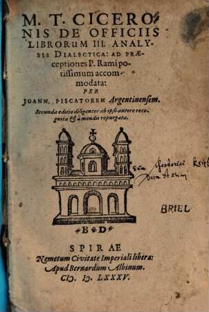 M. T. Ciceronis De Officiis Librorum III. Analysis Dialectica : Ad Praeceptiones P.Rami potissimum accomodata