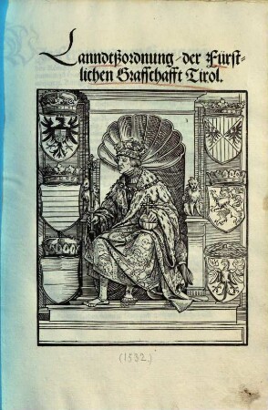 Lanndtßordnung der Fürstlichen Grafschafft Tirol