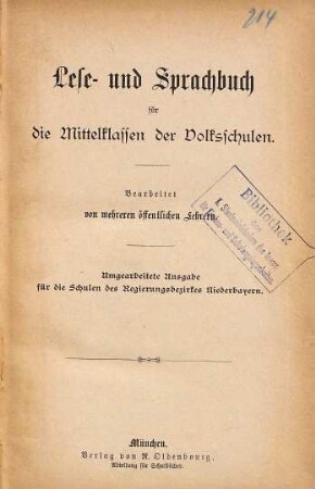 Lese- und Sprachbuch für die Mittelklassen der Volksschulen : Bearbeitet von mehreren öffentlichen Lehrern. Umgearbeitet Ausgabe für die Schulen des Regierungsbezirkes Widerbayern