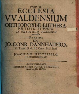 Ecclesia VValdensium Orthodoxiae Lutheranæ Testis Et Socia