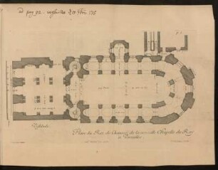 Plan du Rez de Chaussee de la nouvelle Chapelle du Roy a Versailles.