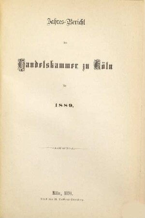 Jahresbericht der Handelskammer zu Köln. 1889 (1890)