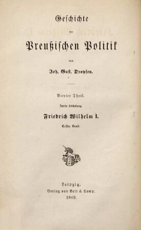 Geschichte der preußischen Politik. 4,2, Friedrich Wilhelm I., König von Preußen, Bd. 1