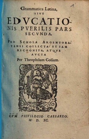 Educationis puerilis linguae latinae pars ... : pro schola Argentinensi ..., 2